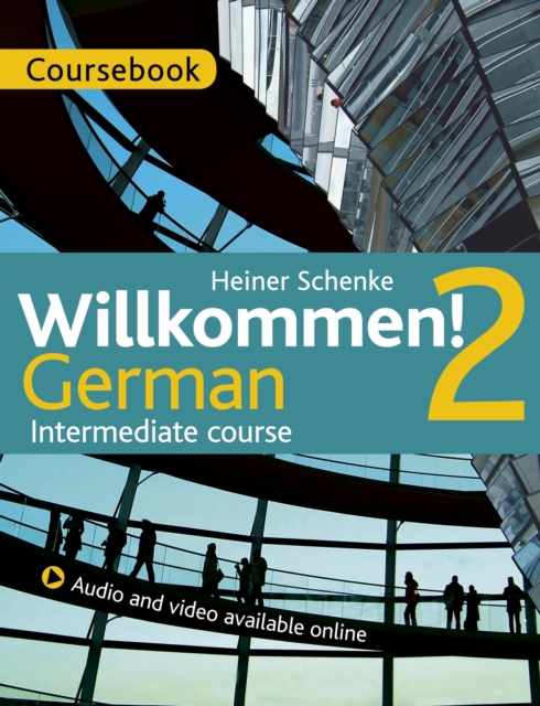 Willkommen! 2 German Intermediate course : Coursebook, Paperback / softback Book