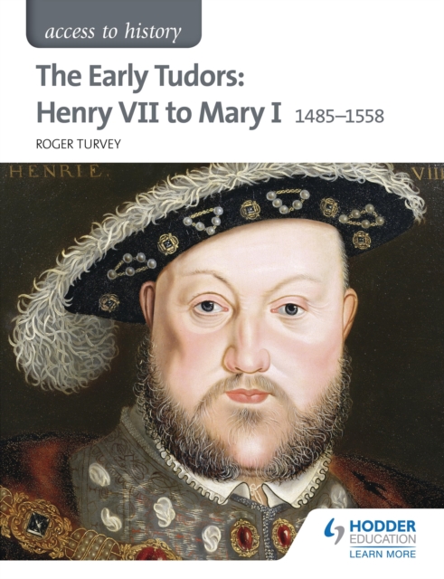 Access to History: The Early Tudors: Henry VII to Mary I 1485-1558, EPUB eBook