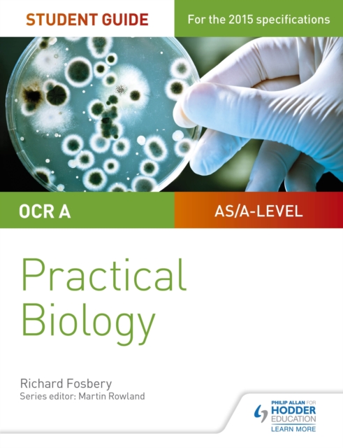 OCR A-level Biology Student Guide: Practical Biology, EPUB eBook