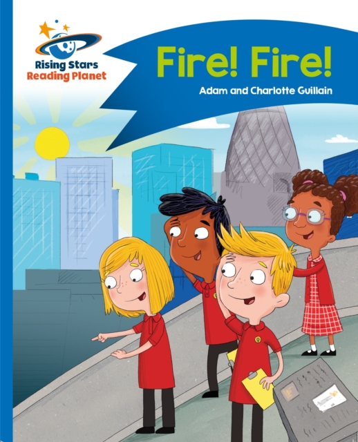 Reading Planet - Fire! Fire! - Blue: Comet Street Kids, EPUB eBook