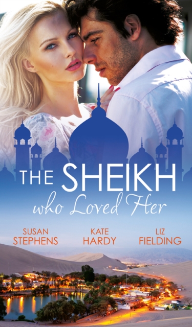 The Sheikh Who Loved Her : Ruling Sheikh, Unruly Mistress / Surrender to the Playboy Sheikh / Her Desert Dream, EPUB eBook