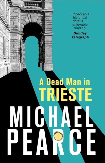 A Dead Man in Trieste : atmospheric historical crime from an award-winning author, EPUB eBook