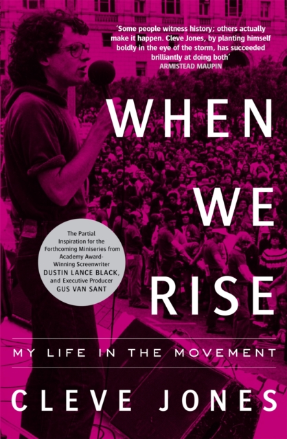 When We Rise : My Life in the Movement, Paperback / softback Book