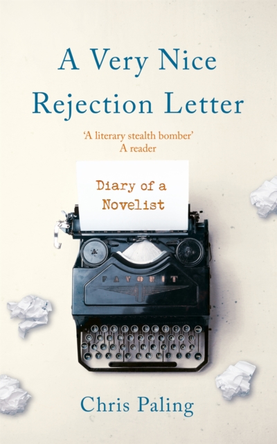 A Very Nice Rejection Letter : Diary of a Novelist, Hardback Book