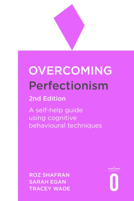 Overcoming Perfectionism 2nd Edition : A self-help guide using scientifically supported cognitive behavioural techniques, Paperback / softback Book