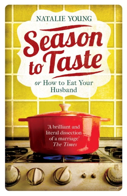 Season to Taste or How to Eat Your Husband, Paperback / softback Book