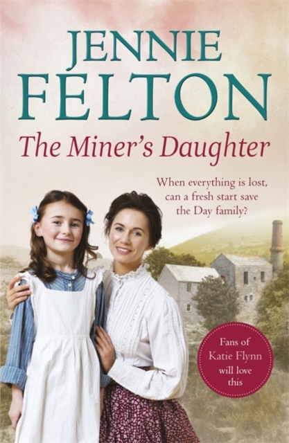 The Miner's Daughter : The second dramatic and powerful saga in the beloved Families of Fairley Terrace series, Paperback / softback Book