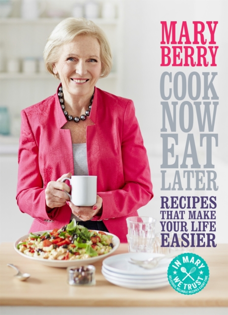 Cook Now, Eat Later, Hardback Book