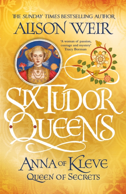 Six Tudor Queens: Anna of Kleve, Queen of Secrets : Six Tudor Queens 4, EPUB eBook