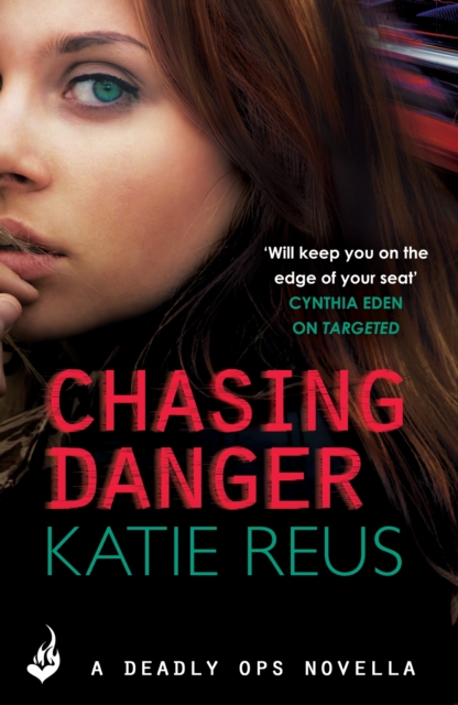 Chasing Danger: A Deadly Ops Novella 2.5 (A series of thrilling, edge-of-your-seat suspense), EPUB eBook
