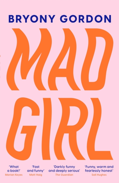 Mad Girl : A Happy Life With A Mixed Up Mind: A celebration of life with mental illness from mental health campaigner Bryony Gordon, EPUB eBook