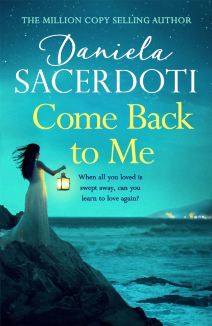 Come Back to Me (A Seal Island novel) : A gripping love story from the author of THE ITALIAN VILLA, EPUB eBook