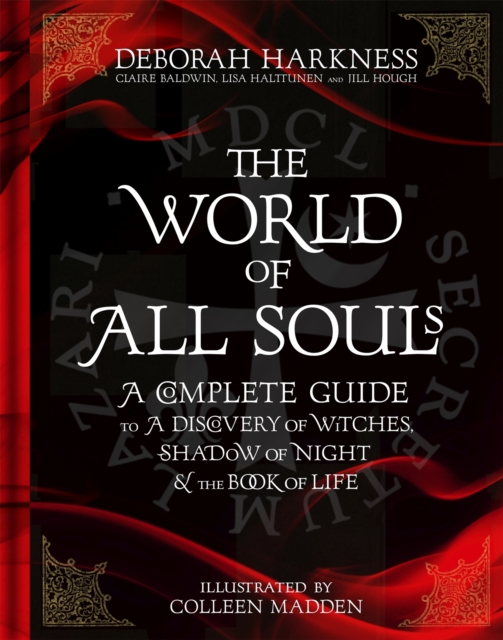 The World of All Souls : A Complete Guide to A Discovery of Witches, Shadow of Night and The Book of Life, EPUB eBook