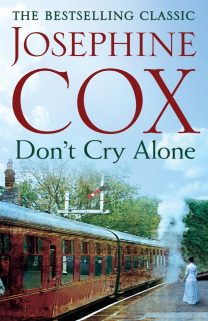 Don't Cry Alone : An utterly captivating saga exploring the strength of love, Paperback / softback Book