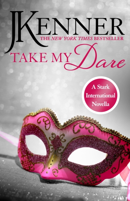 Take My Dare: A Stark International Novella, EPUB eBook