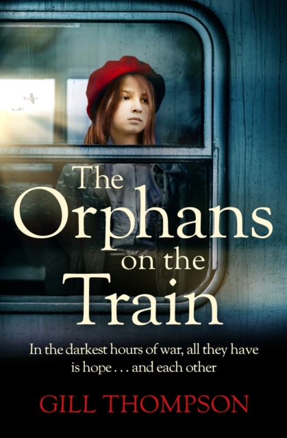 The Orphans on the Train : Gripping historical WW2 fiction perfect for readers of The Tattooist of Auschwitz, inspired by true events, EPUB eBook