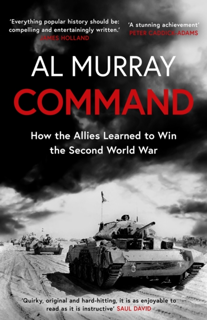 Command : How the Allies Learned to Win the Second World War, EPUB eBook