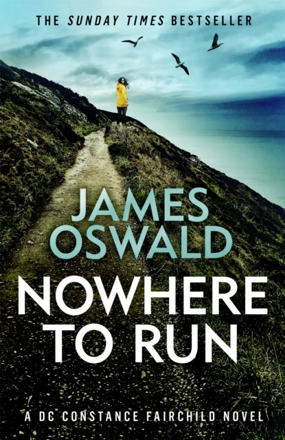 Nowhere to Run : the heartstopping new thriller from the Sunday Times bestselling author, Hardback Book