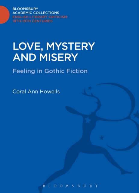 Love, Mystery and Misery : Feeling in Gothic Fiction, PDF eBook