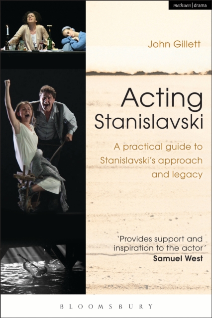 Acting Stanislavski : A Practical Guide to Stanislavski’s Approach and Legacy, PDF eBook