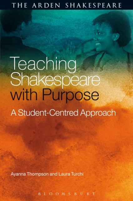 Teaching Shakespeare with Purpose : A Student-Centred Approach, PDF eBook