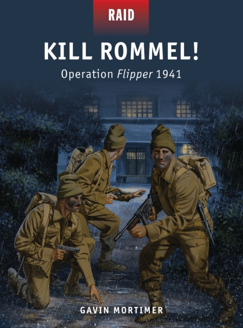 Kill Rommel! : Operation Flipper 1941, PDF eBook