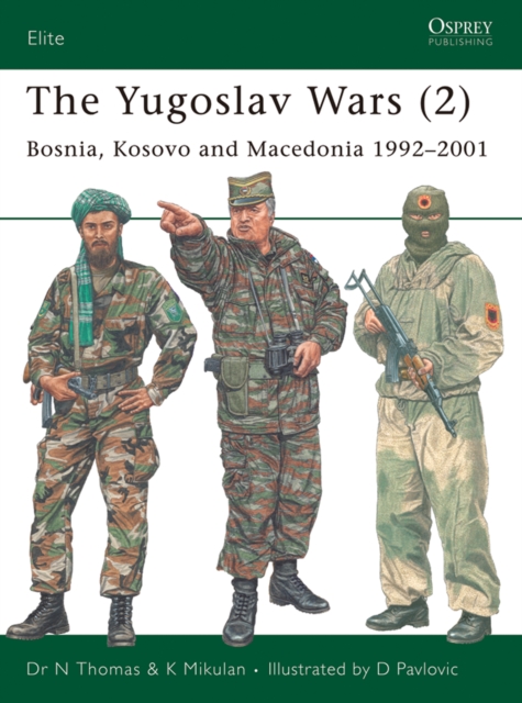 The Yugoslav Wars (2) : Bosnia, Kosovo and Macedonia 1992–2001, EPUB eBook