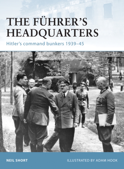 The Fuhrer’s Headquarters : Hitler’S Command Bunkers 1939–45, EPUB eBook