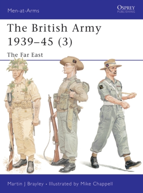 The British Army 1939–45 (3) : The Far East, PDF eBook