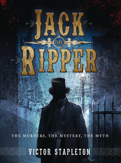 Jack the Ripper : The Murders, the Mystery, the Myth, PDF eBook