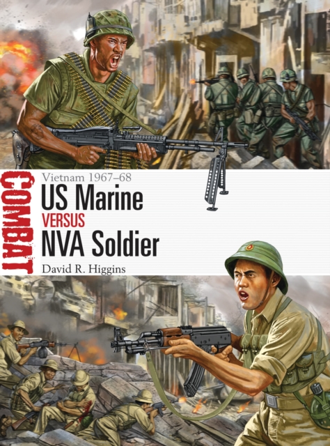 US Marine vs NVA Soldier : Vietnam 1967-68, Paperback / softback Book