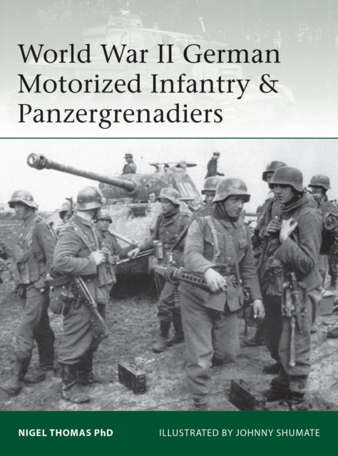 World War II German Motorized Infantry & Panzergrenadiers, PDF eBook