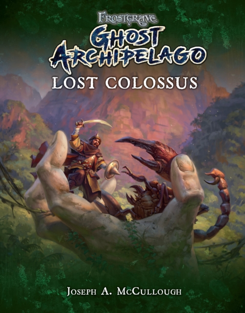 Frostgrave: Ghost Archipelago: Lost Colossus, Paperback / softback Book