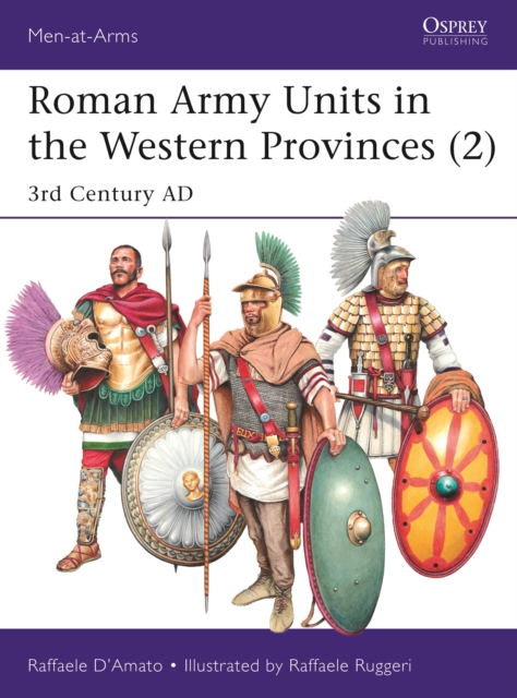 Roman Army Units in the Western Provinces (2) : 3rd Century AD, Paperback / softback Book