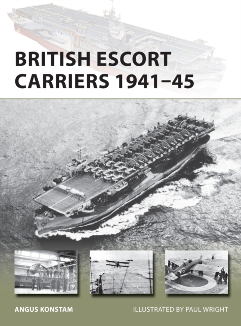 British Escort Carriers 1941-45, Paperback / softback Book