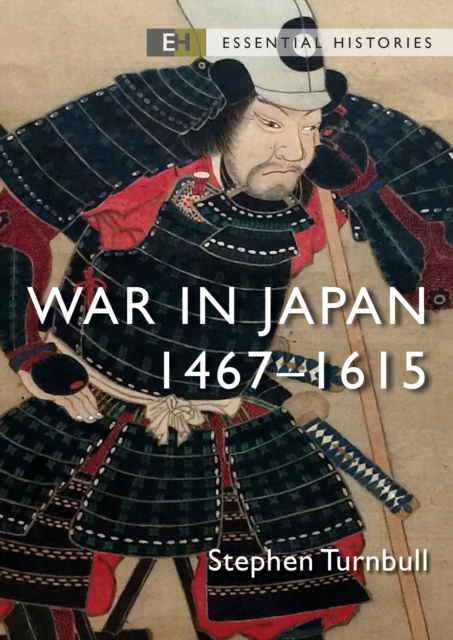 War in Japan : 1467–1615, Paperback / softback Book