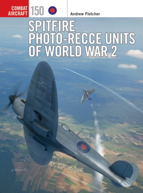 Spitfire Photo-Recce Units of World War 2, Paperback / softback Book