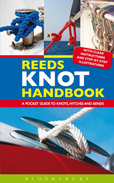 Reeds Knot Handbook : A Pocket Guide to Knots, Hitches and Bends, EPUB eBook