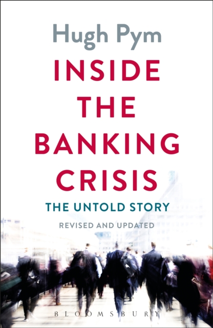 Inside the Banking Crisis : The Untold Story, EPUB eBook