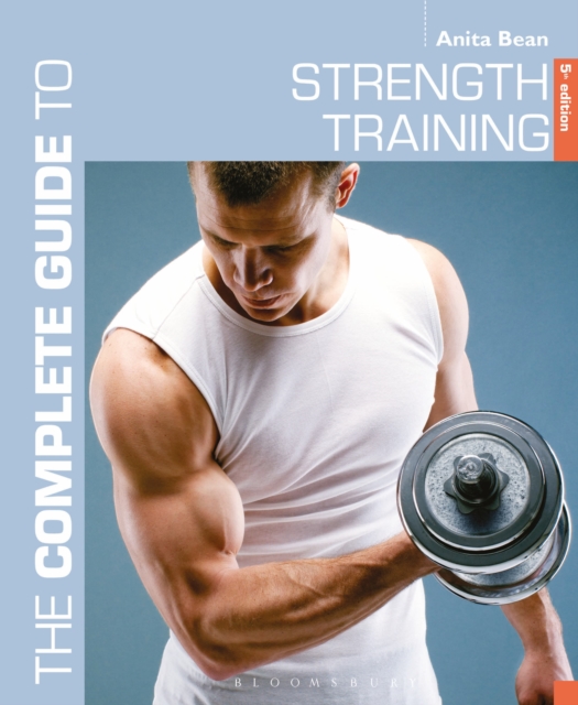 The Complete Guide to Strength Training 5th edition, Paperback / softback Book