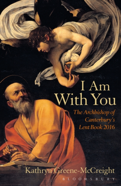 I Am With You : The Archbishop of Canterbury's Lent Book 2016, EPUB eBook