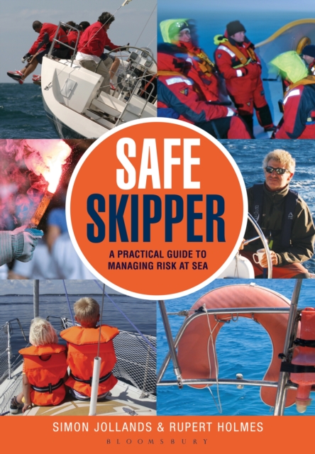 Safe Skipper : A Practical Guide to Managing Risk at Sea, EPUB eBook