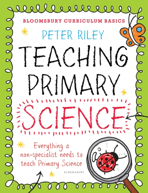 Bloomsbury Curriculum Basics: Teaching Primary Science, Paperback / softback Book