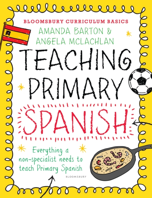 Bloomsbury Curriculum Basics: Teaching Primary Spanish, PDF eBook