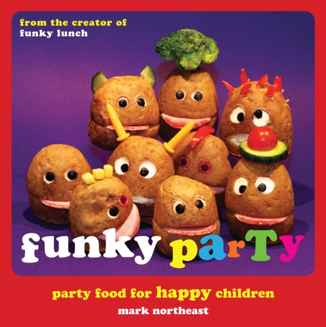 Funky Party : Party Food for Happy Children, PDF eBook