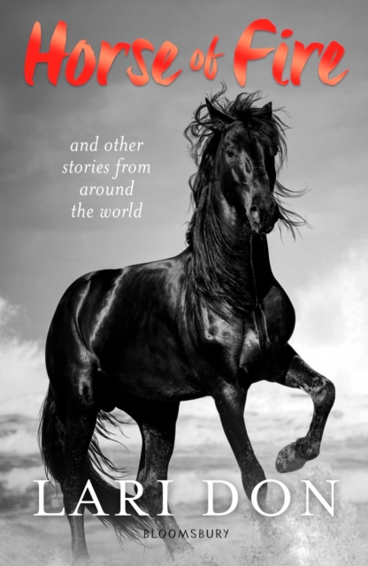 Horse of Fire : and other stories from around the world, Paperback / softback Book