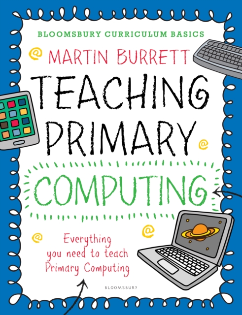 Bloomsbury Curriculum Basics: Teaching Primary Computing, PDF eBook
