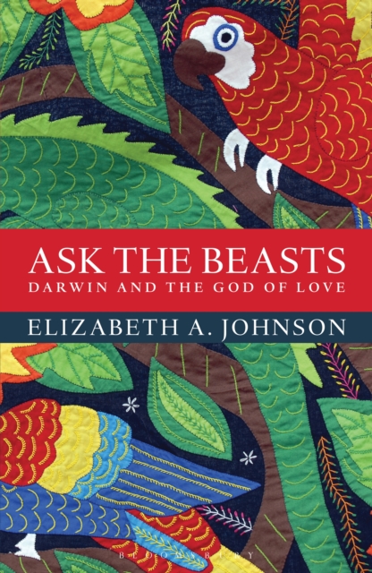 Ask the Beasts: Darwin and the God of Love, Paperback / softback Book