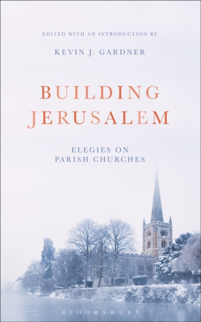 Building Jerusalem : Elegies on Parish Churches, EPUB eBook