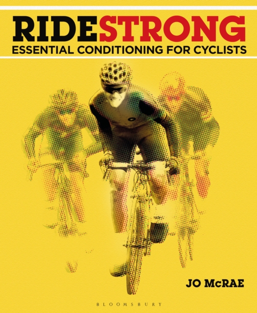 Ride Strong : Essential Conditioning for Cyclists, PDF eBook